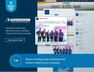 Share exciting news and exclusive
content about your company.
TIP
Teleperformance India
takes the time to celebrate
compan...