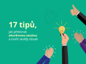 17 tipů, jak překonat okurkovou sezónu a tvořit skvělý obsah