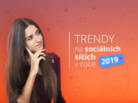 Trendy na sociálních sítích v roce 2019. Co by vám nemělo uniknout?