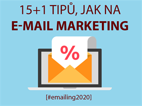 15 + 1 tipů, jak na e-mail marketing