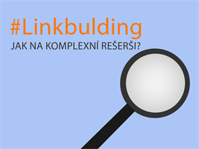 Jak na komplexní rešerši odkazových příležitostí?