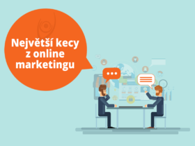 Největší kecy z online marketingu