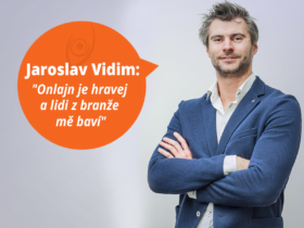 Jaroslav Vidim: „Onlajn je hravej a lidi z branže mě baví“