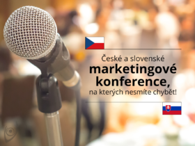 České a slovenské marketingové konference, na kterých nesmíte chybět!