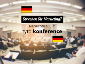 Sprechen Sie Marketing? Nenechte si ujít tyto konference!
