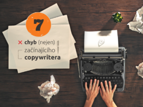 7 chyb (nejen) začínajícího copywritera