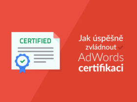 Jak úspěšně zvládnout AdWords certifikaci