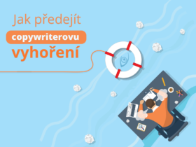 Jak předejít copywriterovu vyhoření