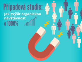 Případová studie: Jak zvýšit organickou návštěvnost o 1000 %