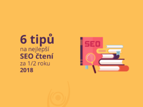 6 tipů na nejlepší SEO čtení za 1/2 roku 2018