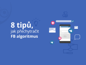 8 tipů, jak přechytračit FB algoritmus