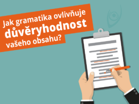 Jak gramatika ovlivňuje důvěryhodnost vašeho obsahu?
