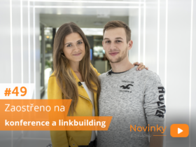 Novinky z onlajnu #49 – Zaostřeno na konference a linkbuilding