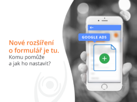 Nové rozšíření o formulář v Google Ads je tu. Komu pomůže a jak ho nastavit?