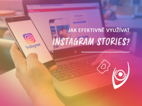 Jak efektivně využívat Instagram Stories?