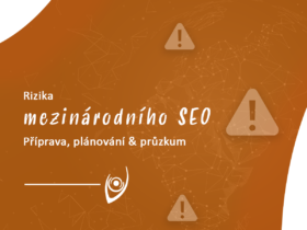 Rizika mezinárodního SEO: Příprava, plánování & průzkum
