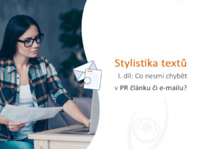 Stylistika textů, I. díl: Co nesmí chybět v PR článku či e-mailu?