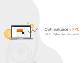 Optimalizace v PPC: Díl 1. – Vyhledávací kampaně
