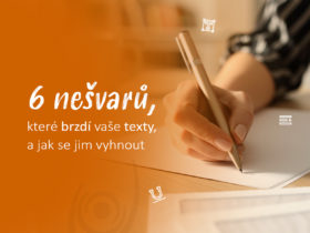 6 nešvarů, které brzdí vaše texty, a jak se jim vyhnout