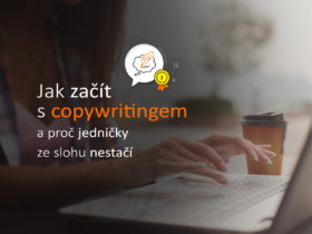 Jak začít s copywritingem a proč jedničky ze slohu nestačí