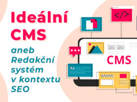 Ideální CMS aneb Redakční systém v kontextu SEO