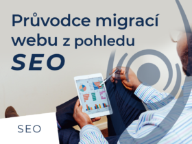 Průvodce migrací webu z pohledu SEO aneb Nezahrávejte si s organickou návštěvností