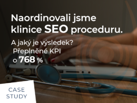 Naordinovali jsme klinice SEO proceduru. A jaký je výsledek? Přeplněné KPI o 768 %